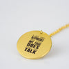 I Am Not Responsible For What My Face Does When You Talk Pendant