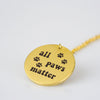 All Paws Matter Pendant